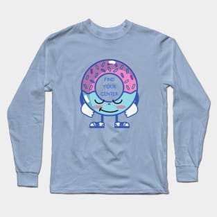 Find your center Long Sleeve T-Shirt